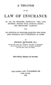 Cover of: A treatise on the law of insurance: in all its branches, especially fire, life, accident, marine, title, fidelity, credit, and employers' liability  ...