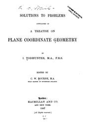Cover of: Solutions to problems contained in A treatise on plane coordinate geometry by Isaac Todhunter