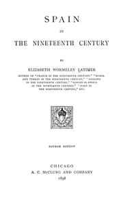 Cover of: Spain in the nineteenth century by Elizabeth Wormeley Latimer, Elizabeth Wormeley Latimer