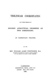 Cover of: Trilinear coordinates and other methods of modern analytical geometry of two dimensions by William Allen Whitworth