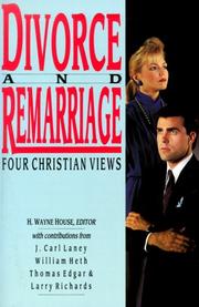 Cover of: Divorce and Remarriage by H. Wayne House