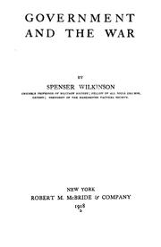 Cover of: Government and the war by Spenser Wilkinson