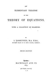 Cover of: An elementary treatise on the theory of equations: with a collection of examples