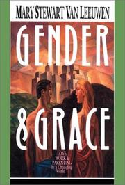 Cover of: Gender & grace: love, work & parenting in a changing world