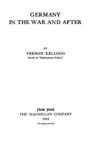 Cover of: Germany in the war and after by Vernon L. Kellogg