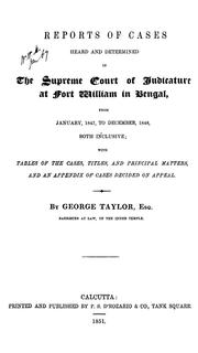 Cover of: Reports of cases heard and determined in the Supreme court of judicature at Fort William in Bengal by Bengal (India). Supreme Court of Judicature.