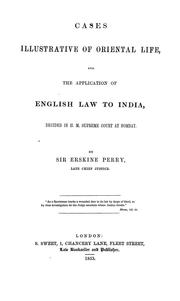 Cover of: Cases illustrative of oriental life: and the application of English law to India, decided in H. M. Supreme court at Bombay