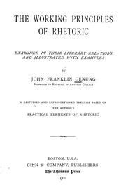 Cover of: The working principles of rhetoric examined in their literary relations and illustrated with examples | Genung, John Franklin