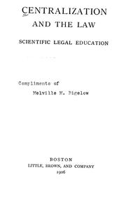 Centralization and the law by Melville Madison Bigelow