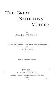 Cover of: The great Napoleon's mother by Clara Tschudi