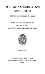 Cover of: Mr. Chamberlain's speeches; ed. by Charles W. Boyd, with an introd. by Austen Chamberlain.