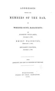 Cover of: Addresses before the members of the bar, of Worcester County, Massachusetts