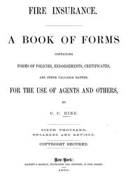Cover of: Fire insurance: book of forms containing forms of policies endorsements, certificates, and other valuable matter, for the use of agents and others