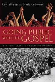 Cover of: Going Public With the Gospel: Reviving Evangelistic Proclamation