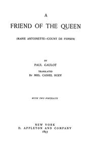 Cover of: A friend of the Queen by Paul Gaulot