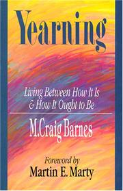 Cover of: Yearning: living between how it is & how it ought to be