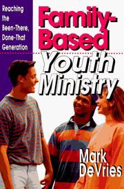 Cover of: Family-based youth ministry by Mark DeVries
