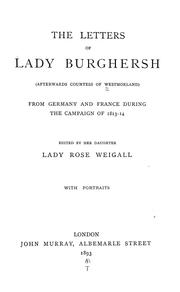 Cover of: The letters of Lady Burghersh (afterwards Countess of Westmorland) from Germany and France during the campaign of 1813-14 by Priscilla Anne Wellesley-Pole Fane Countess of Westmorland