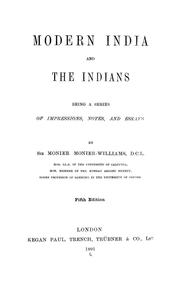 Cover of: Modern India and the Indians by Sir Monier Monier-Williams