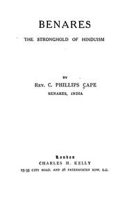 Cover of: Benares, the stronghold of Hinduism by Charles Phillips Cape