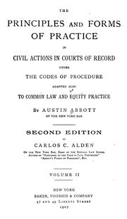 Cover of: The principles and forms of practice in civil actions in courts of record under the codes of procedure by Austin Abbott