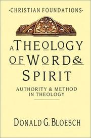 Cover of: A theology of word & spirit: authority & method in theology