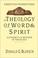 Cover of: A theology of word & spirit