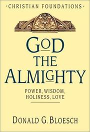 Cover of: God, the Almighty by Donald G. Bloesch, Donald G. Bloesch