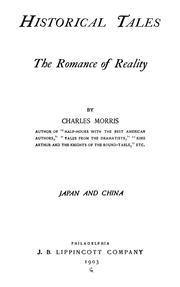 Cover of: Historical tales, the romance of reality: Japan and China