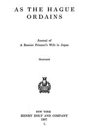 Cover of: As the Hague ordains: journal of a Russian prisoner's wife in Japan ...