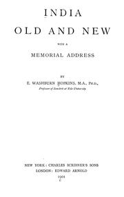 Cover of: India, old and new, with a memorial address [in honor of Professor Salisbury] by Edward Washburn Hopkins