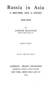 Cover of: Russia in Asia: a record and a study, 1558-1899