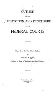 Cover of: Outline of the jurisdiction and procedure of the federal courts