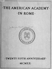 Cover of: The American academy in Rome, twenty fifth anniversary by C. Grant La Farge, C. Grant La Farge