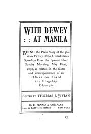 Cover of: With Dewey at Manila: being the plain story of the glorious victory of the United States Squadron over the Spanish fleet, Sunday morning, May First, 1898