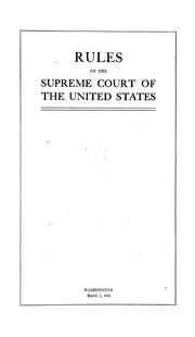 Cover of: Rules of the Supreme Court of the United States. Rules with reference to appeals from the Court of Claims. Rules of practice for the Courts of Equity of the United States. Rules of practice of the courts of the United States of Admiralty and Maritime Jurisdiction. General orders in bankruptcy. Rules relating to copyright by United States. Supreme Court.