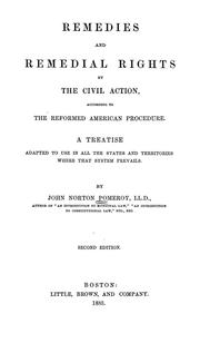 Cover of: Remedies and remedial rights: by the civil action according to the reformed American procedure : a treatise adapted to use in all the states and territories where the system prevails