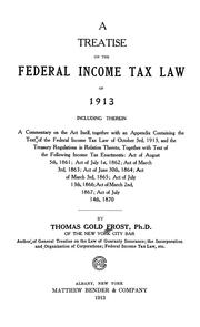 Cover of: A treatise on the federal income tax law of 1913 | Thomas Gold Frost