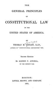 Cover of: The general principles of constitutional law in the United States of America by Thomas McIntyre Cooley