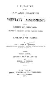 Cover of: A treatise on the law and practice of voluntary assignments for the benefit of creditors: adapted to the laws of the various states; with an appendix of forms