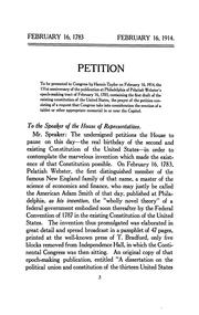 Petition to be presented to the Congress on February 16, 1914, the 131st anniversary of the publication at Philadelphia, of Pelatiah Webster's epoch making tract of February 16, 1783, containing the first draft of the existing Constitution of the United States by Hannis Taylor