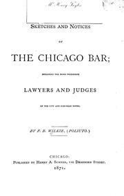 Cover of: Sketches and notices of the Chicago bar: including the more prominenet lawyers and judges of the city and suburban towns