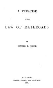 Cover of: A treatise on the law of railroads