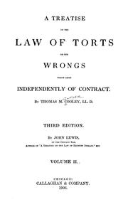 Cover of: A Treatise on the law of torts, or the wrongs which arise independently of contract