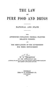 Cover of: The law of pure food and drugs: national and state; with appendices containing federal statutes relative thereto and the regulations of the government for their enforcement