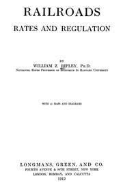 Cover of: Railroads: rates and regulation by William Zebina Ripley