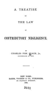 Cover of: A treatise on the law of contributory negligence