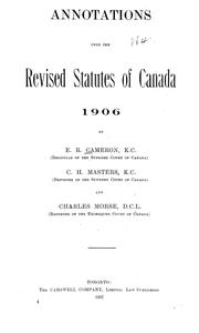 Cover of: Annotations upon the Revised statutes of Canada, 1906