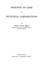 Cover of: Selection of cases on municipal corporations by Beale, Joseph Henry, Beale, Joseph Henry