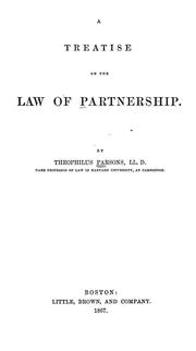 Cover of: A treatise on the law of partnership by Parsons, Theophilus